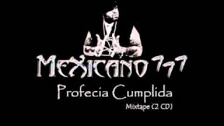 Mexicano 777  Warriors [upl. by Naarah]