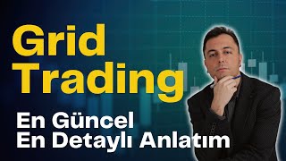 Grid Trading Püf Noktaları Nelerdir En Güncel ve Detaylı Anlatım [upl. by Leakim558]