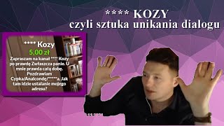 KOZY czyli sztuka unikania dialogu [upl. by Mariel]