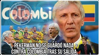 José Néstor Pékerman no olvida y lanza ácida crítica a la FCF por manejo de la Selección Colombia 😱🤯 [upl. by Cerf659]