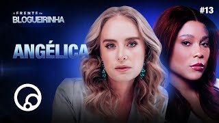 DE FRENTE COM BLOGUEIRINHA ANGÉLICA  T3E13  DiaTV [upl. by Retepnhoj]