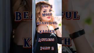 Top 5 Most Beautiful Kazakh Actress Part 2 trendingytshortsshortfeed [upl. by Lexie]