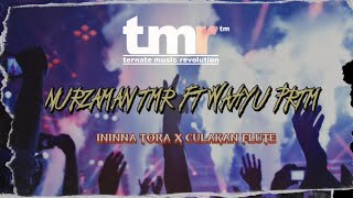 Ininna Tora x Culakan Flute  Nurzaman TMR Ft Wahyu Prtm [upl. by Nivaj]