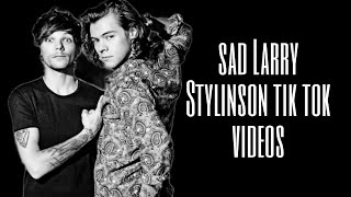 sad Larry Stylinson tik tok videos [upl. by Gnouhp865]