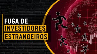 Como a Fuga dos Investidores Estrangeiros da Bolsa Brasileira vai Impactar Você [upl. by Nymsaj599]