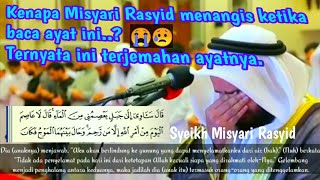 misyari rasyid menangis ternyata ini terjemahannya ayat yg dibaca [upl. by Gelasius191]