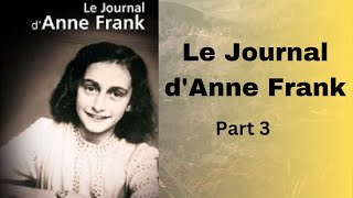 Le Journal d’Anne Frank Part 3 [upl. by Artema]