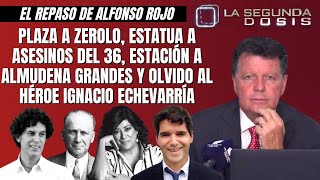 Alfonso Rojo “Plaza a Zerolo estación a Almudena Grandes y olvido al héroe Ignacio Echevarría” [upl. by Geilich]