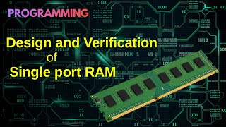 Design amp Verification of Single port RAM [upl. by Law]