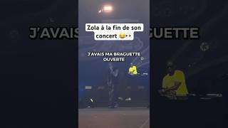 La confession de Zola après son concert 😂 youtubeshorts [upl. by Leaper]