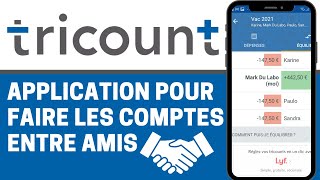 TRICOUNT Lapplication pour faire les comptes entre amis [upl. by Verdie178]