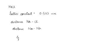 Crystal Structure of NaCl Consider the NaCl crystal structure shown in Fig 12 21 If the lattice c [upl. by Chambers]