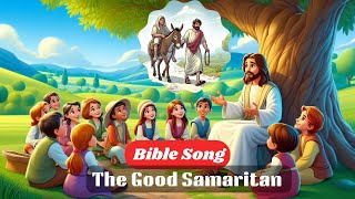 The Good Samaritan Kids Song Bible Song for childrenDaily bread of Gods Word [upl. by Aicssej]