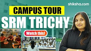 SRM Institute of Science and Technology Tiruchirappalli Campus Tour [upl. by Banks]