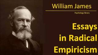 William James  Essays in Radical Empiricism  Psychology audiobook [upl. by Yraccaz]