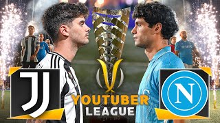 JUVENTUS  NAPOLI ⚽️🏆 YOUTUBER LEAGUE ► LA FINALISSIMA  2324 [upl. by Lentha]