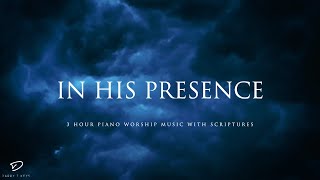 In His Presence 3 Hour Instrumental Music for Meditation amp Prayer [upl. by Yelrahs833]