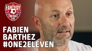 Fabien Barthez picks his One2Eleven  The Fantasy Football Club [upl. by Aneeres]