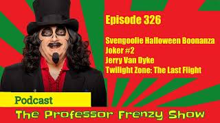 The Professor Frenzy Show 326 [upl. by Hacker]