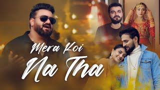 Mera Koi Na Tha  Sahir Ali Bagga  Official Video [upl. by Ima]