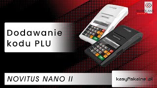 Dodawanie kodów PLU na kasie fiskalnej Novitus Nano II Online [upl. by Derrick]