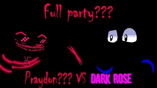 Praydon Vs Dark Rosecorruption deadline [upl. by Rausch]