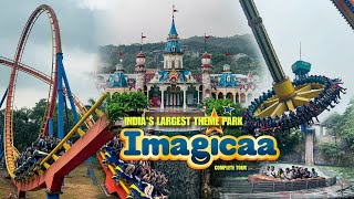 Imagicaa Theme Park All Rides Tour  Imagica Theme Park Khopoli  A to Z Complete Information [upl. by Jerry]