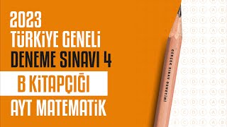 3D Türkiye Geneli Deneme Sınavı 4  AYT  B Kitapçığı Matematik Soru Çözümleri [upl. by Fabiano]