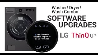 Smart Features  Software Upgrades for your Laundry LG WasherLG Combo [upl. by Gorrian668]