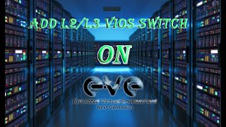 Add vIOS L2L3 Switch to EVENG ARABIC [upl. by Evetta]