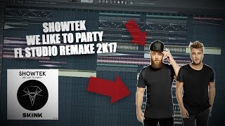 FL Studio Remake 2K17  SHOWTEK  WE LIKE TO PARTY FLP [upl. by Otsuj]