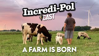 IncrediPol Cast  Episode 1 A Farm Is Born [upl. by Ardnuasak388]