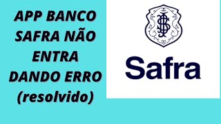 Banco Safra não entra resolvido [upl. by Vitia266]