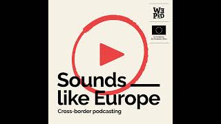 Sounds Like Europe S2EP5 – Presenting the European Podcast Academy [upl. by Ecyle]