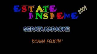 Donna Felicità karaoke [upl. by Monteria]