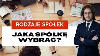 Jaką spółkę wybrać  Porównanie rodzajów spółek [upl. by Toinette716]