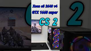 CS 2 FPS  xeon 2640 v4  GTX 1660 super  2640 1660super cs2 [upl. by Azar]