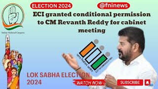 ECI granted conditional permission to CM Revanth Reddy for cabinet meeting [upl. by Thormora]