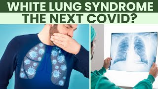 What is White Lung Syndrome Here is what you need to know  The Health Site [upl. by Abshier]