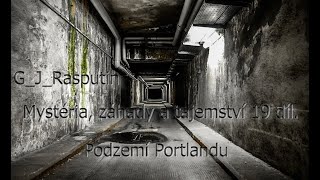 Mystéria záhady a tajemství 19 díl Podzemí Portlandu [upl. by Suoilenroc]