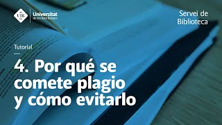 Plagio y honestidad académica 4 Por qué se comete plagio y cómo evitarlo [upl. by Anaerb]