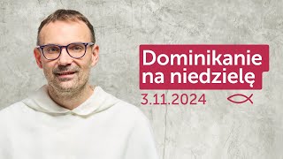 Dominikanie na niedzielę ✠ 3112024 — Dawid Kołodziejczyk OP [upl. by Pardner]