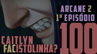 A Caitlyn é f4c1st4  O peso da coroa  A R C A N E 100 [upl. by Bohon]