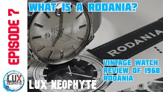 Episode 7  First Foray into Vintage Watches with a 1968 Rodania [upl. by Olinad]