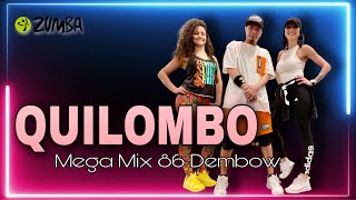 QUILOMBO  MegaMix 86  ZUMBA  Dembow  By ZIN JOEL [upl. by Milty]