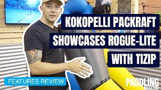 Kokopelli Packraft Showcases RogueLite with Tizip  Packrafting  Specs amp Features Review [upl. by Ymmaj577]