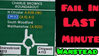 Fail In last minute in WansteadGeorge LnWansteadCharlie Browns roundaboutsGreen men roundabouts [upl. by Immak61]