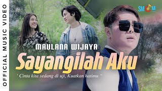 Maulana Wijaya  Sayangilah Aku Official Music Video [upl. by Carrel]