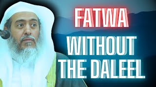 Sh Al Usaymi On The Trend Of Fatwa With Daleel [upl. by Animor]