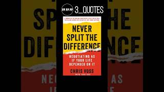 Never Split The Difference Chris Voss 3 Quotes quotes neversplitthedifference negotiation [upl. by Nabois]